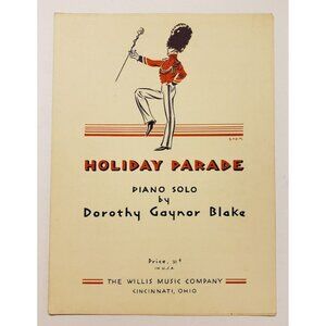 Holiday Parade Sheet Music- Piano Solo by Dorothy Gaynor Blake Vintage 1939